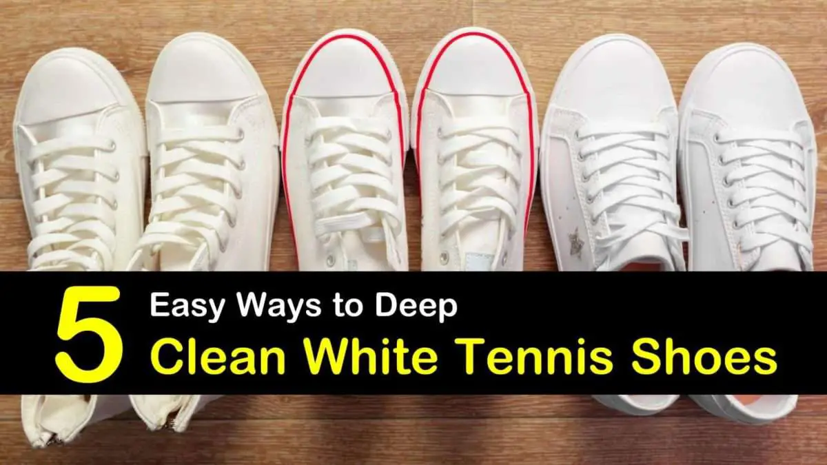 5 Easy Ways to Clean White Tennis Shoes