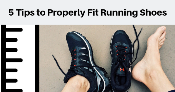 5 Tips to Properly Fit Running Shoes