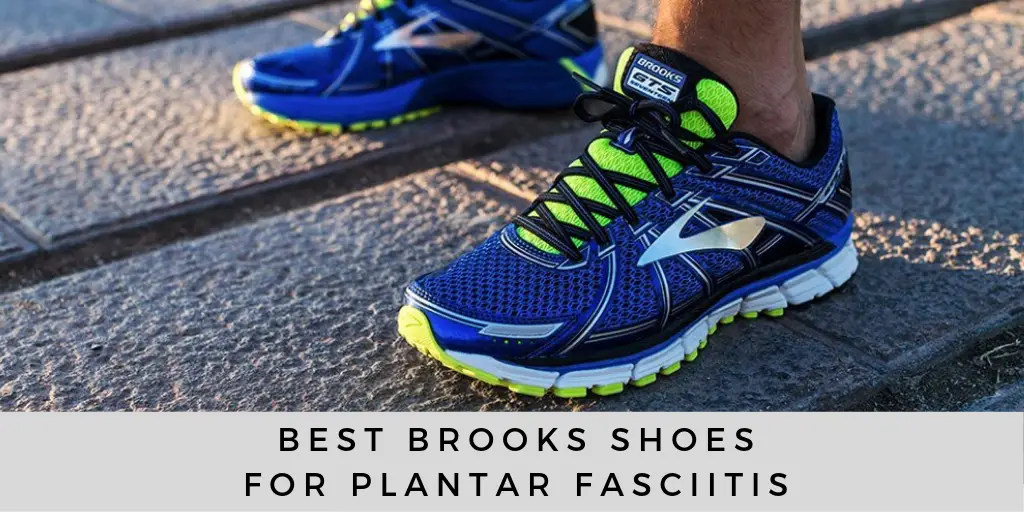 Best Brooks Shoes For Plantar Fasciitis (For Men &  Women ...