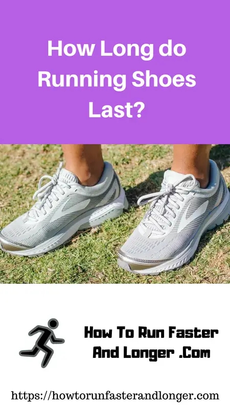 How Long do Running Shoes Last? We