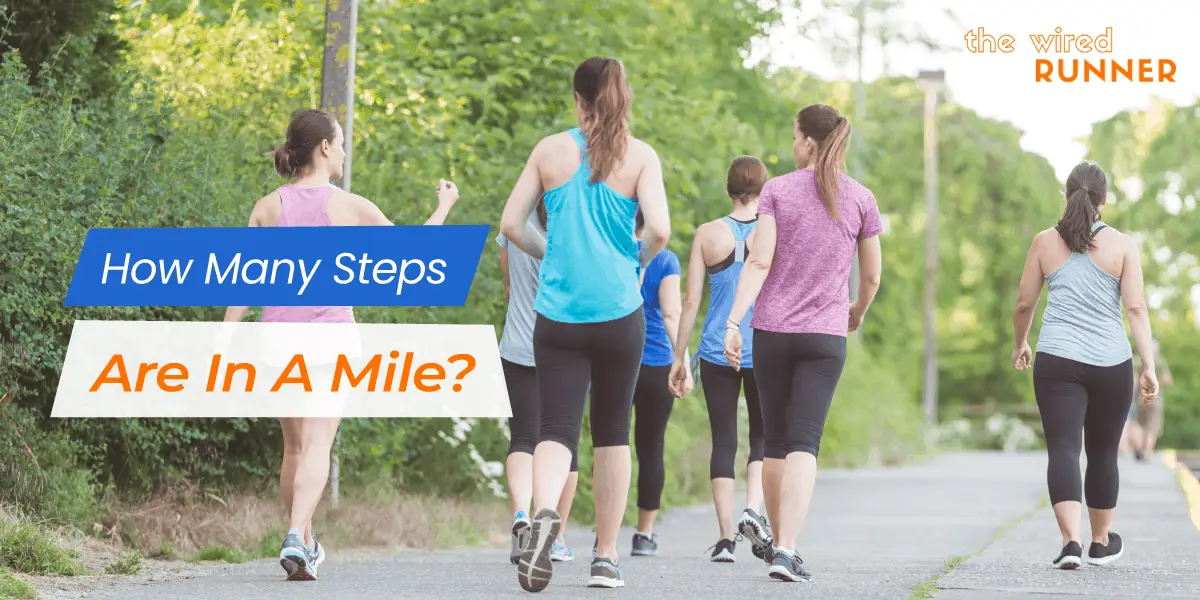 How Many Steps Are In A Mile? Convert Walking and Running ...