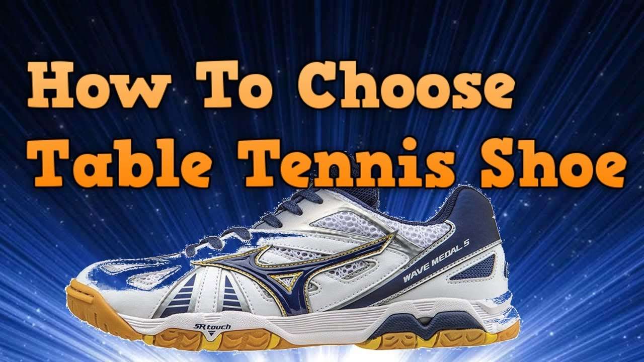 How To Choose Table Tennis Shoes