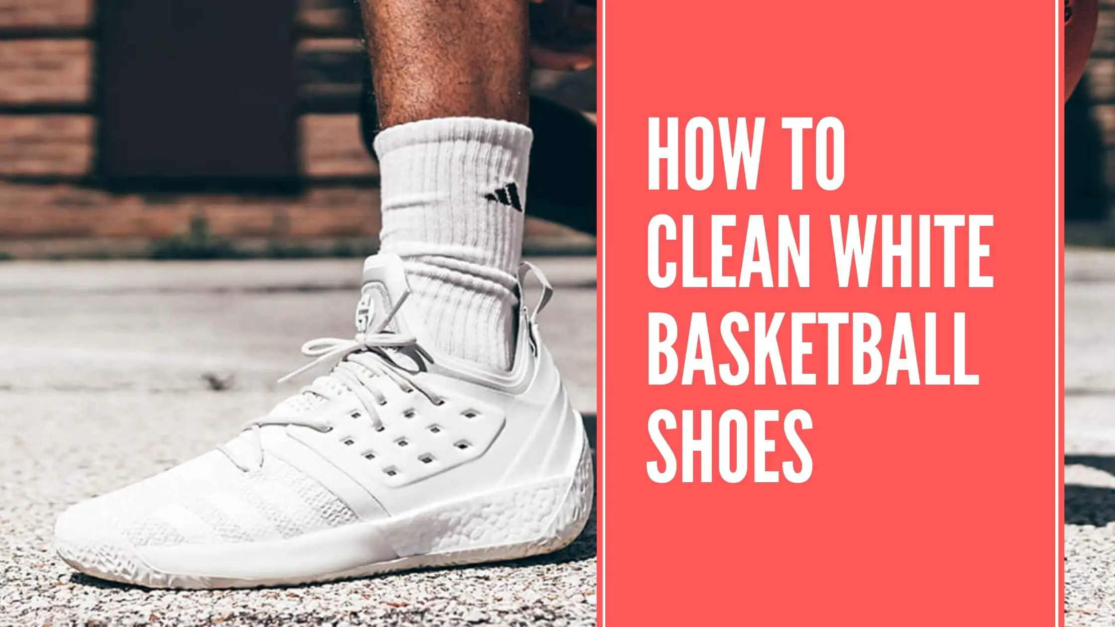 How to Clean White Basketball Shoes