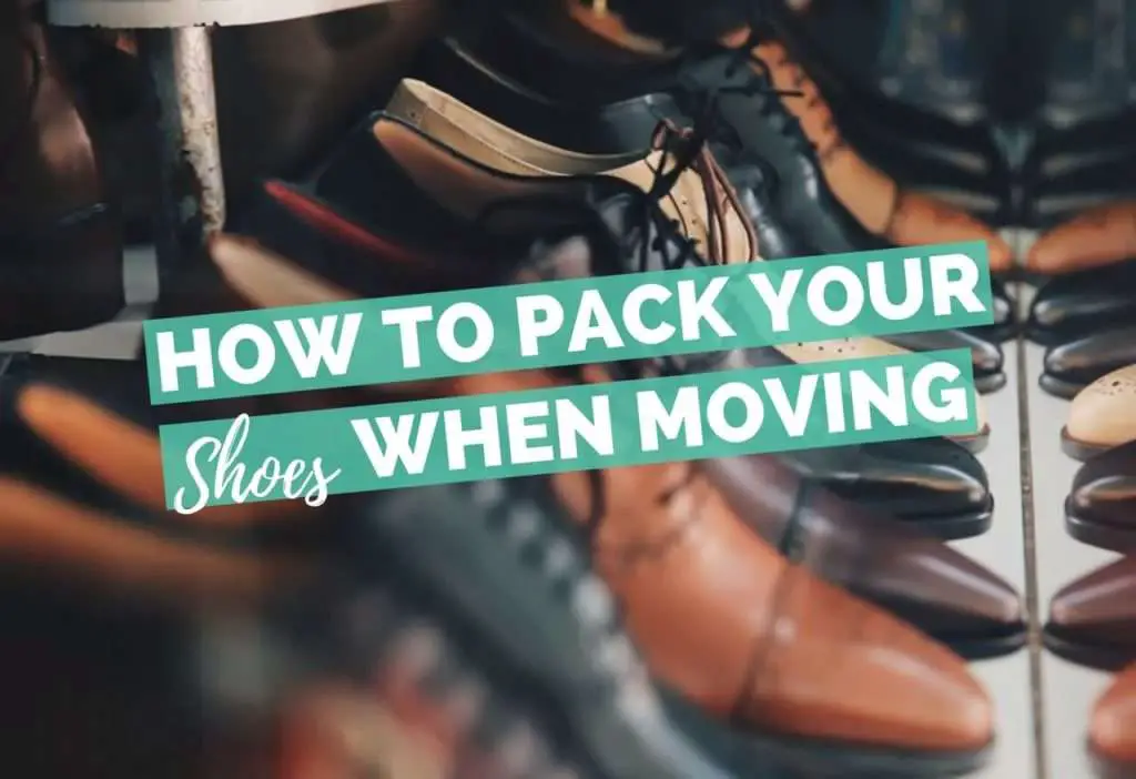 How to Pack Your Shoes When Moving