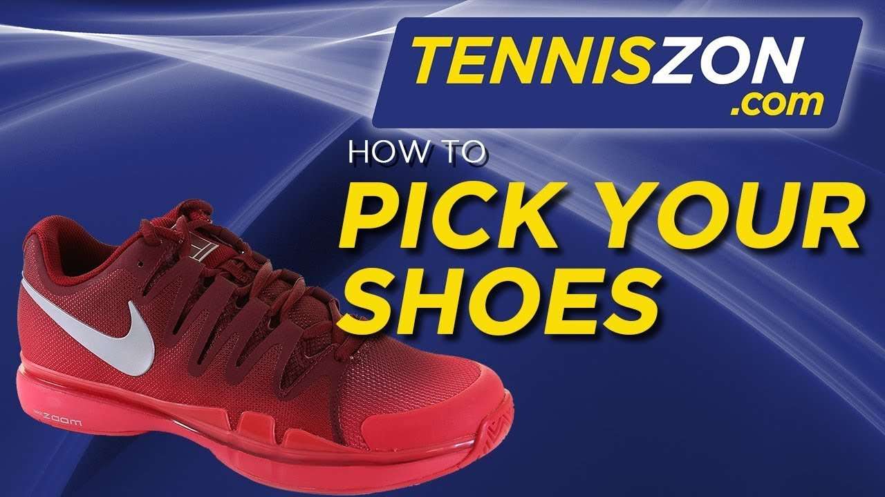 How to Pick Your Tennis Shoes