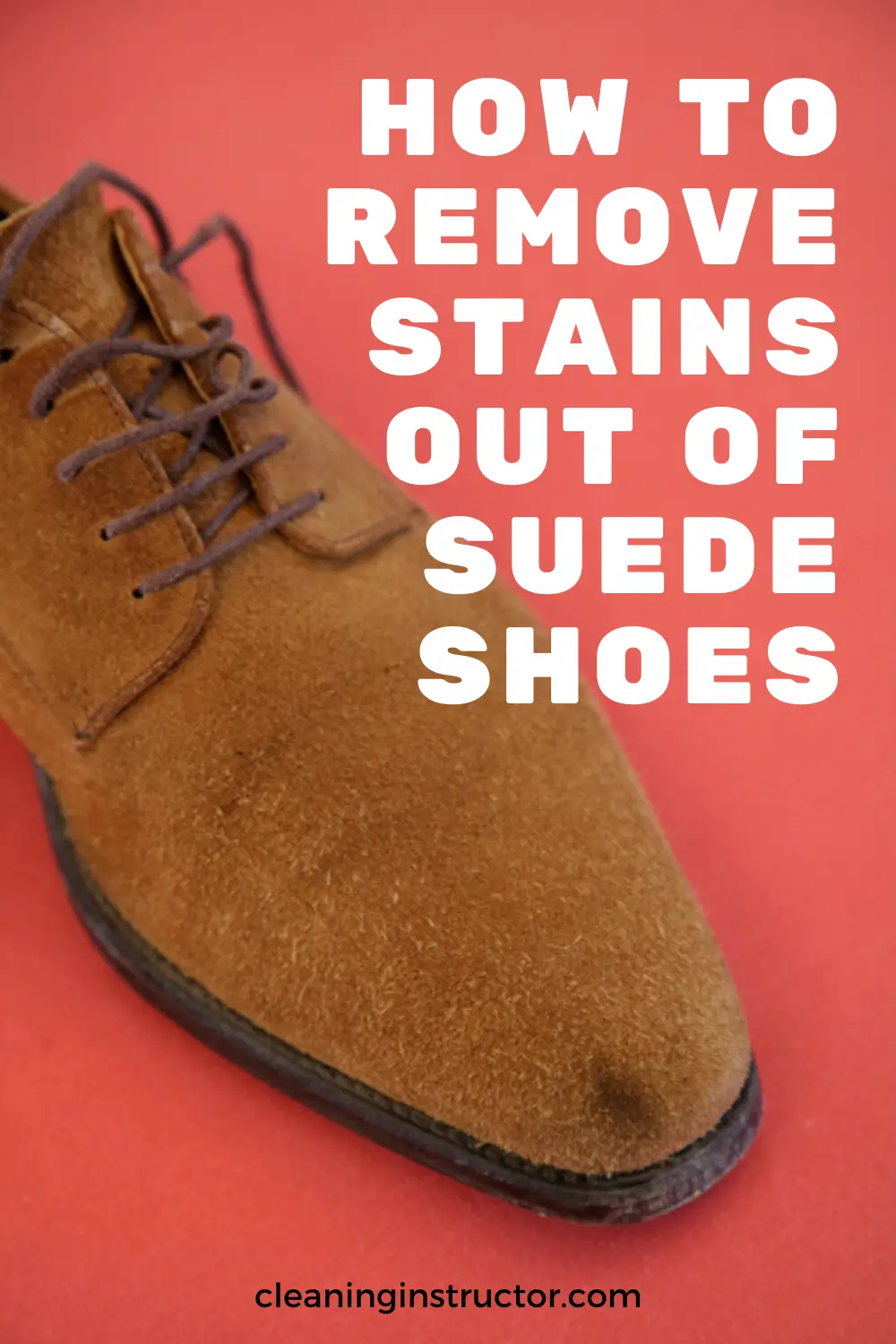 How to remove stains out of suede shoes