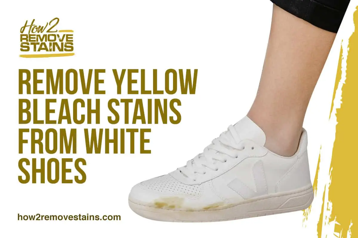 How to Remove Yellow Bleach Stains from White Shoes ...