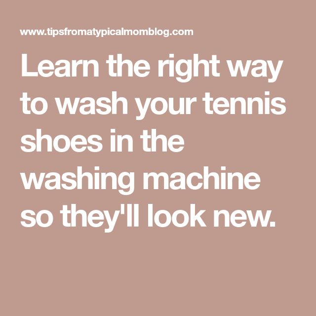 How to Wash Your Tennis Shoes in the Washing Machine
