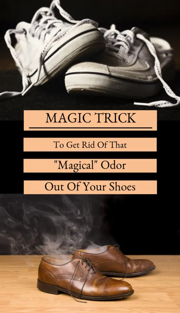 Magic Trick To Get Rid Of That " Magical"  Odor Out Of Your Shoes ...