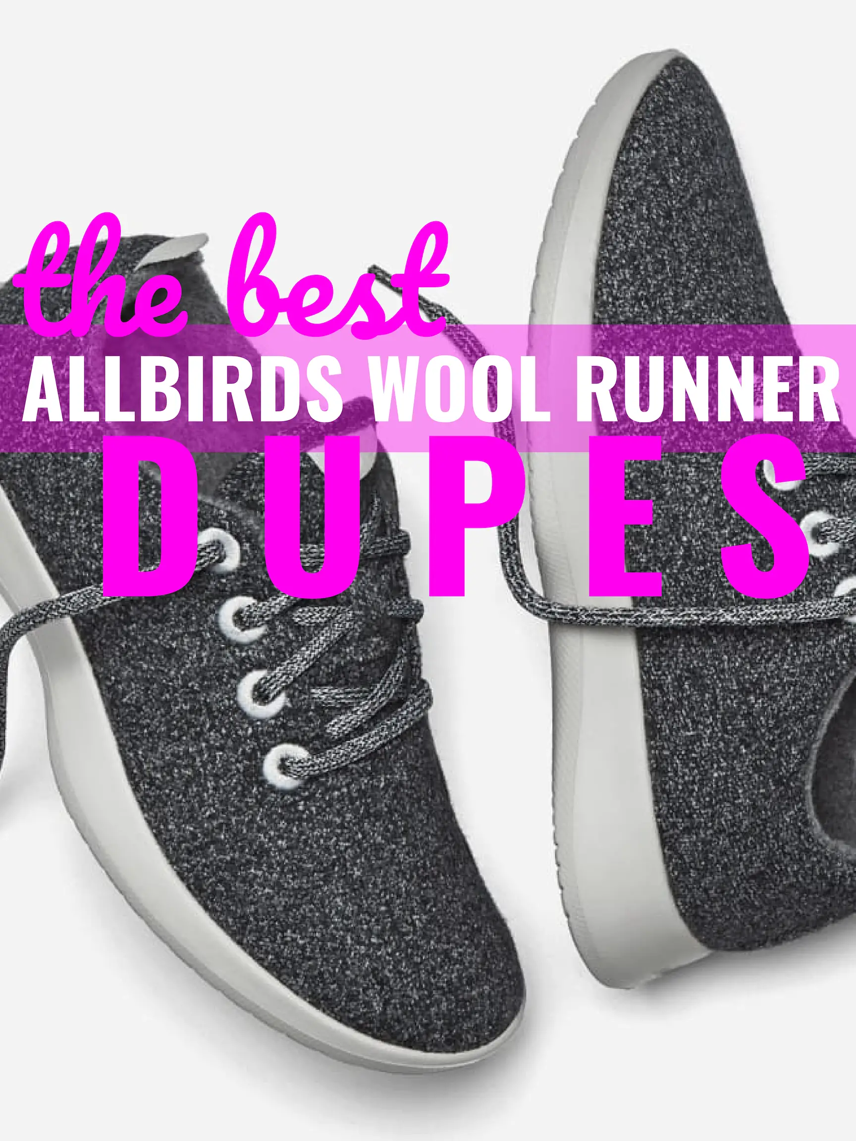 The Best Allbirds Wool Runner Dupes