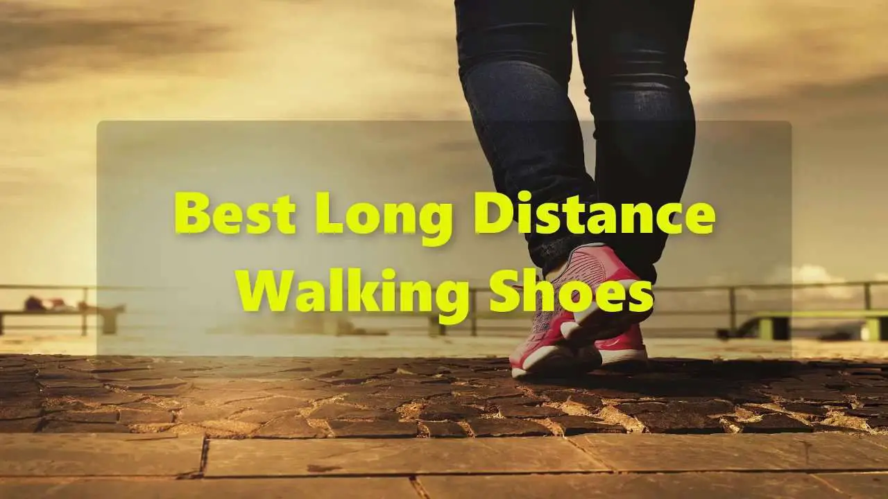 The Best Long Distance Walking Shoes of 2019