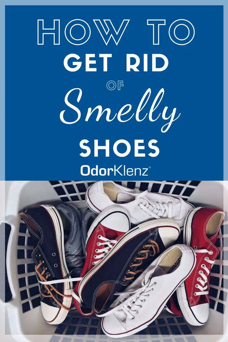 Why do your shoes smell so bad? Learn the causes and solutions for ...